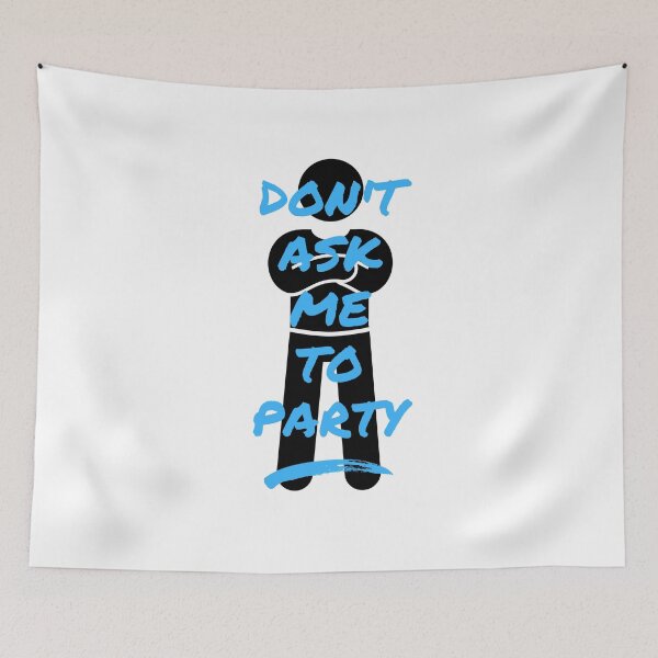 Item preview, Don't Ask Me To Party designed and sold by Never Too Much Stuff.