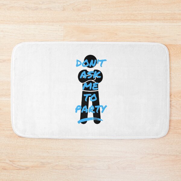 Item preview, Don't Ask Me To Party designed and sold by Never Too Much Stuff.