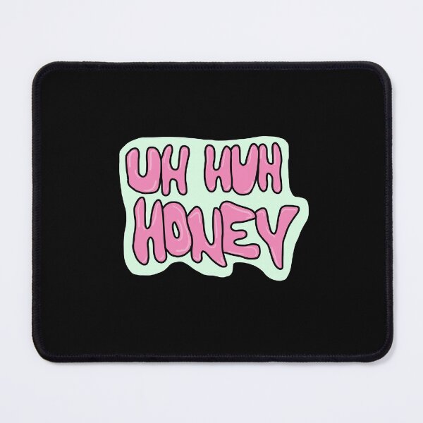 Item preview, uh huh honey designed and sold by SunnyAngst.