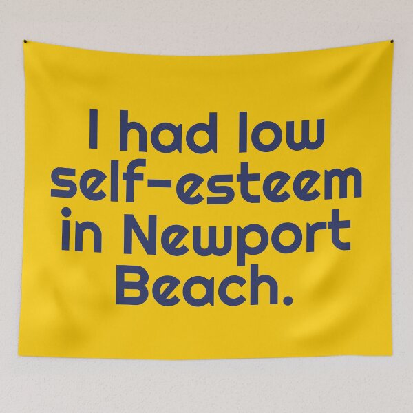 Item preview, I Had Low-Self Esteem In Newport Beach designed and sold by acquiesce13.