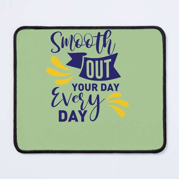 Item preview, smooth out your day every day shirt , gift for friend, gift for girl friend , gift for boyfriend ,for coffee lovers designed and sold by jake aff47.