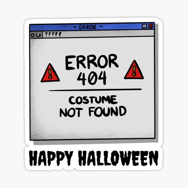 Item preview, Halloween Costume for the Programmer - ERROR 404 Costume Not Found designed and sold by hardscuffle.