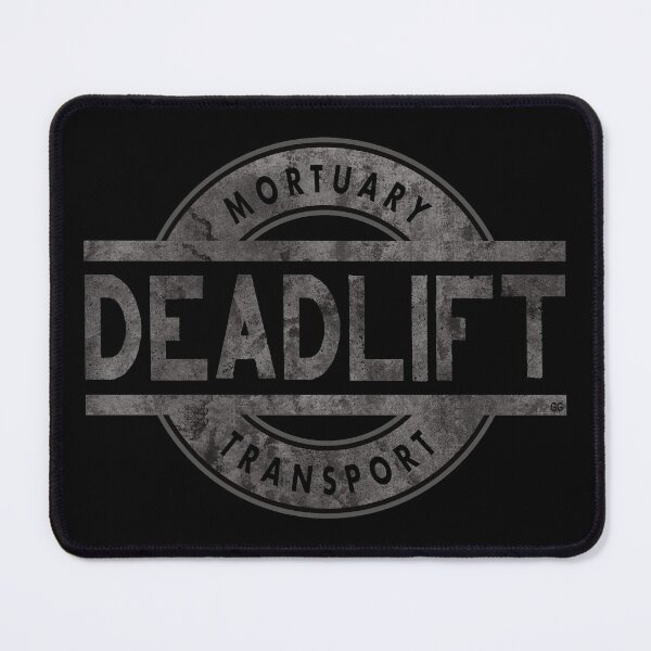 Item preview, DEADLIFT Mortuary Transport designed and sold by NoBonesLife.