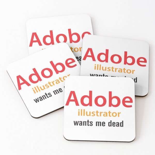 Item preview, Adobe illustrator wants me dead designed and sold by wishicouldgetausername.