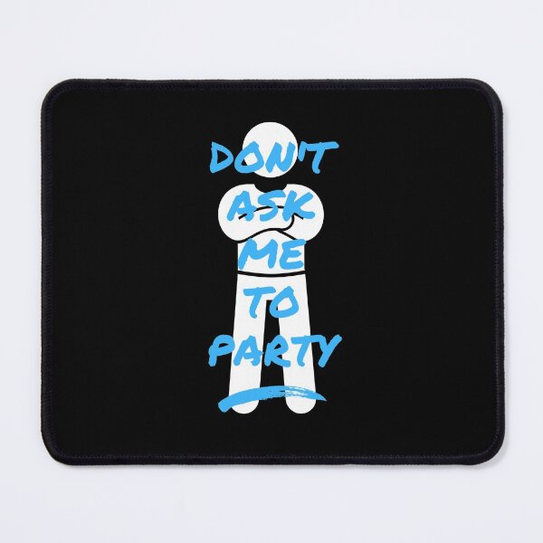 Item preview, Don't Ask Me To Party designed and sold by Never Too Much Stuff.