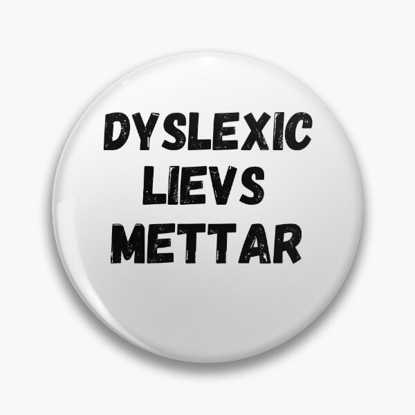 Item preview, Dyslexic Lives Matter- Funny Dyslexia  designed and sold by Club7Studios.
