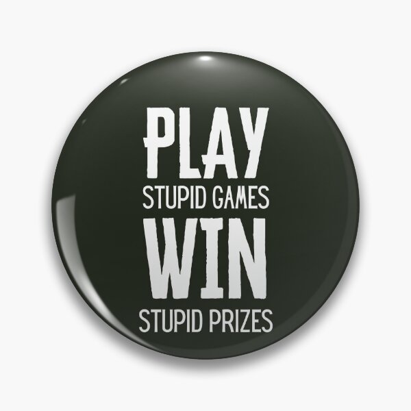 Item preview, Play stupid games win stupid prizes - Airsoft by Design Specialist series designed and sold by AirsoftBD.
