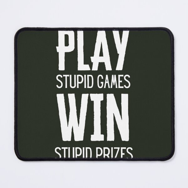 Item preview, Play stupid games win stupid prizes - Airsoft by Design Specialist series designed and sold by AirsoftBD.