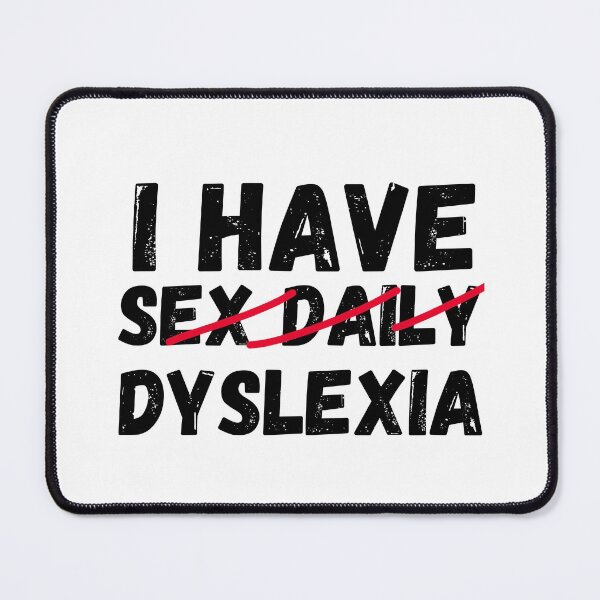 Item preview, Funny Dyslexia - Reading Disability designed and sold by Club7Studios.
