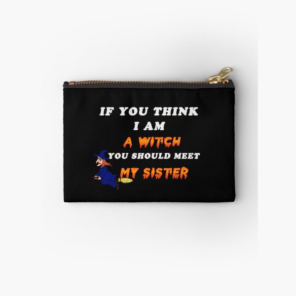 Item preview, If You Think I Am A Witch You Should Meet My Sister designed and sold by Hanaahashem.