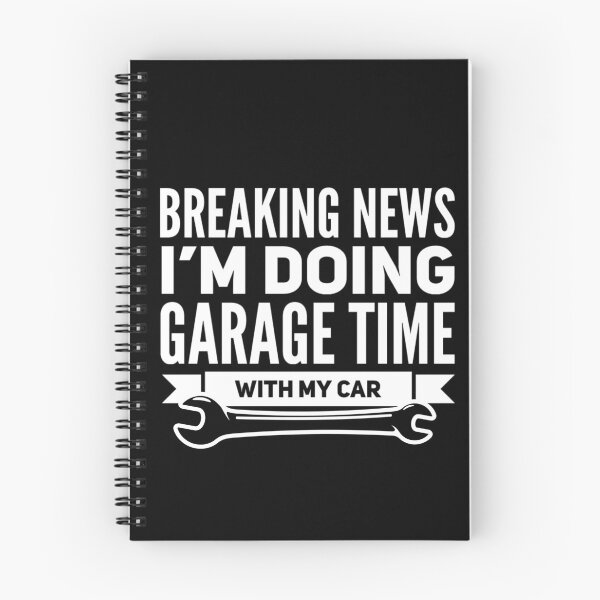 Item preview, Breaking News Im Doing Garage Time With My Car Wrench Garages designed and sold by CarantinedChaos.