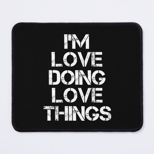 Item preview, Love Name T Shirt - I'm Love Doing Love Things Name Gift Item Tee designed and sold by ownjuliann.