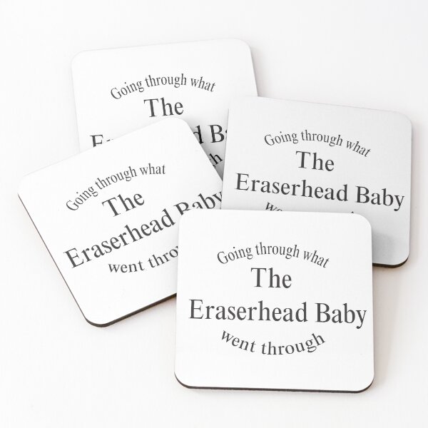 Item preview, Going through what the Eraserhead Baby went through designed and sold by wishicouldgetausername.