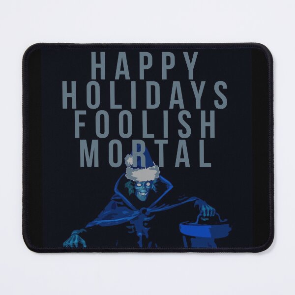 Item preview, Happy Holidays Foolish Mortal designed and sold by FandomTrading.