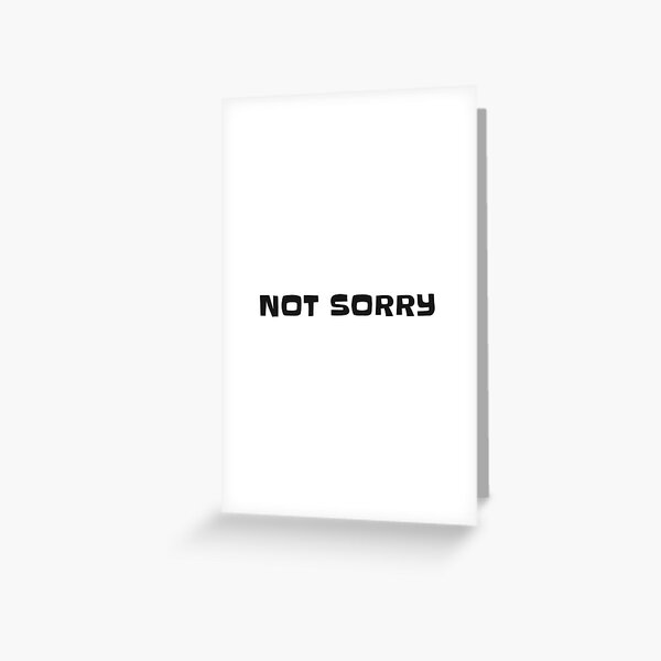 Item preview, I am Not sorry designed and sold by Light79.