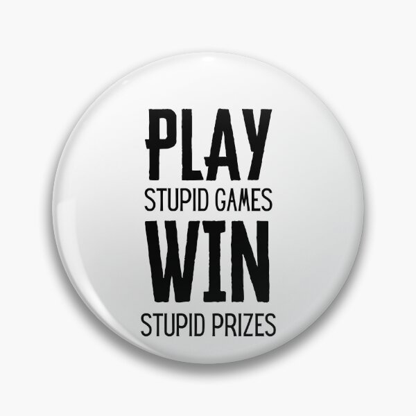 Item preview, Play stupid games win stupid prizes - Airsoft by Design Specialist series designed and sold by AirsoftBD.