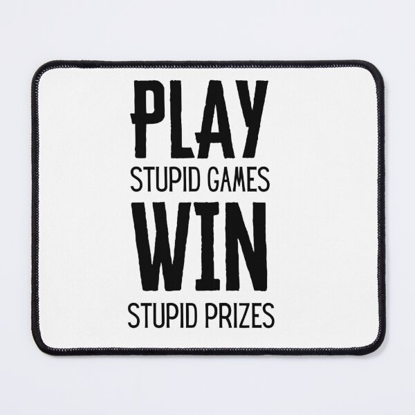 Item preview, Play stupid games win stupid prizes - Airsoft by Design Specialist series designed and sold by AirsoftBD.