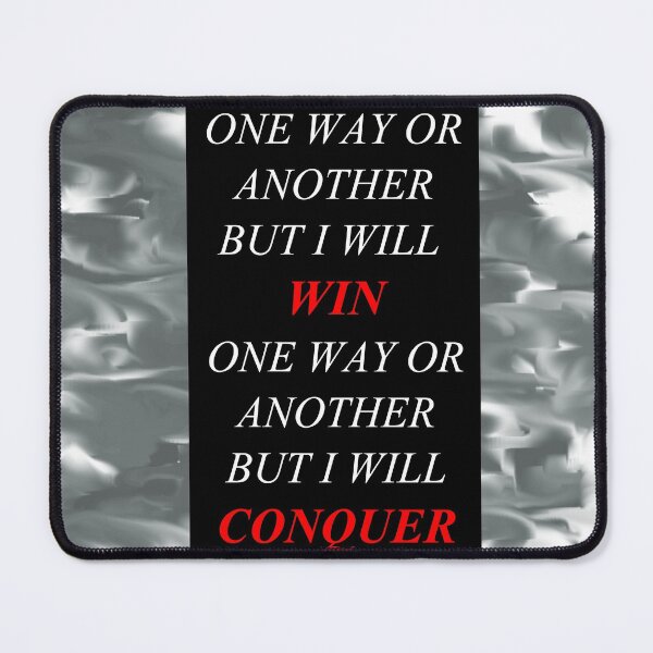 Item preview, One Way Or Another But I Will Win D8 designed and sold by SelfUpgrade.