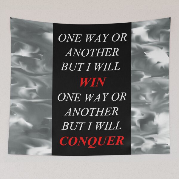 Item preview, One Way Or Another But I Will Win D8 designed and sold by SelfUpgrade.