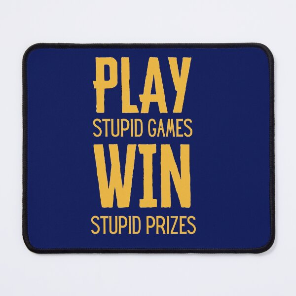 Item preview, Play stupid games win stupid prizes - Airsoft by Design Specialist series designed and sold by AirsoftBD.
