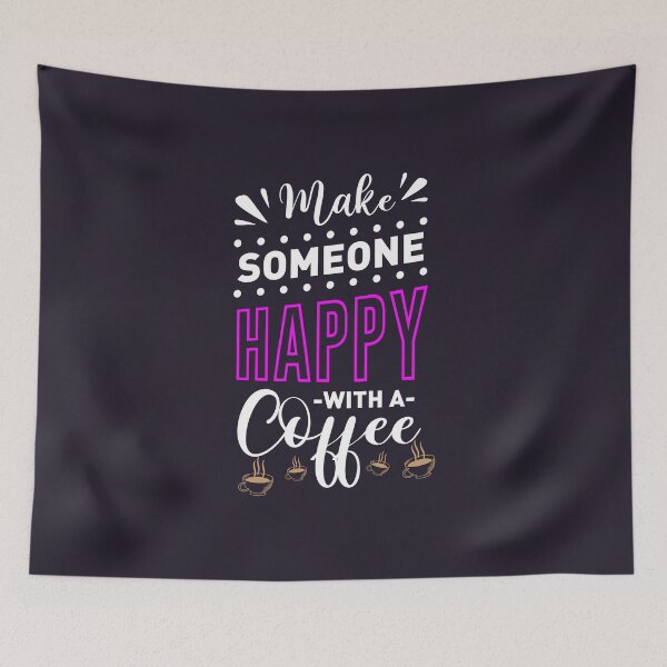 Item preview, make someone happy with a coffee shirt , gift for friend, gift for girl friend , gift for boyfriend ,for coffee lovers designed and sold by jake aff47.