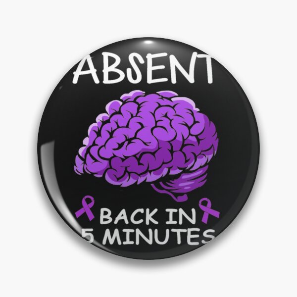 Item preview,  Epilepsy Absent Mind Back In 5 Minutes designed and sold by Clavitaps.
