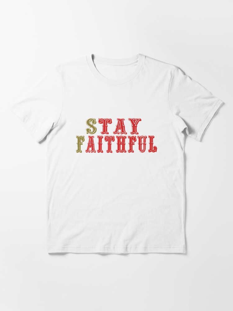 Stay Faithful to The San Francisco Bay Area Shirt and Sticker San Francisco Essential T-Shirt | Redbubble