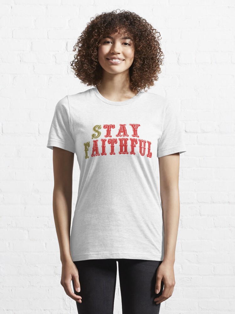 Stay Faithful to The San Francisco Bay Area Shirt and Sticker San Francisco Essential T-Shirt | Redbubble