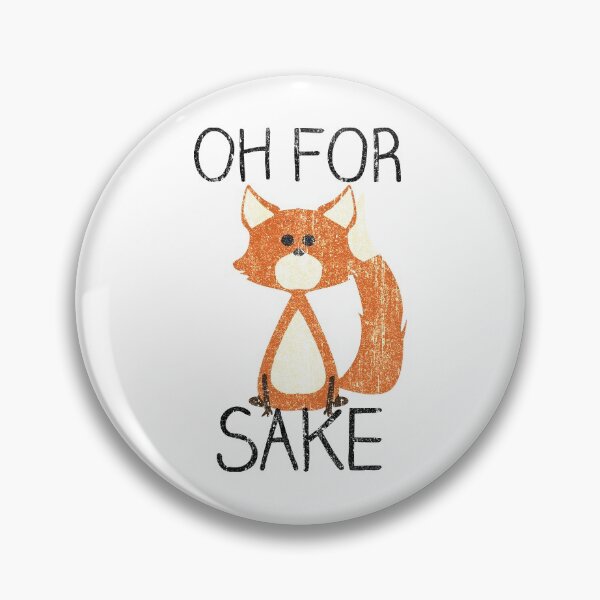 Artikelvorschau, Oh For Fox Sake (Variante) entworfen und verkauft von huckblade.