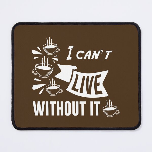 Item preview, i can't live without it shirt , gift for friend, gift for girl friend , gift for boyfriend ,for coffee lovers designed and sold by jake aff47.