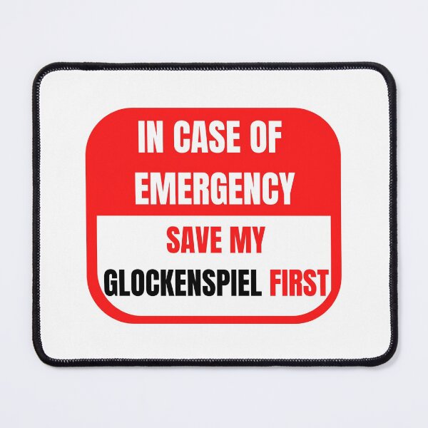 Item preview, In Case of Emergency, Save my Glockenspiel First designed and sold by choceclairs.