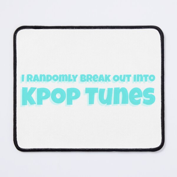 Item preview, I Randomly Break out into Kpop Tunes designed and sold by Edenjodie.