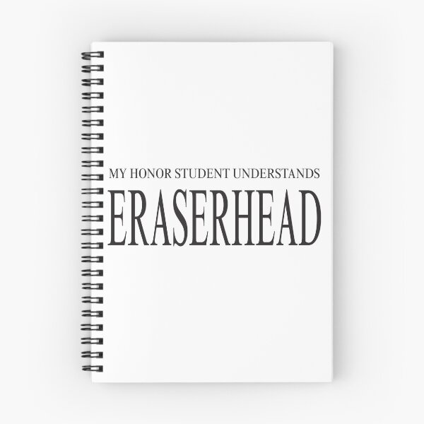 Item preview, My Honor student understand Eraserhead  designed and sold by wishicouldgetausername.