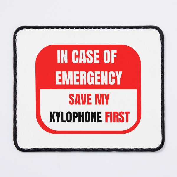 Item preview, In Case of Emergency, Save my Xylophone First designed and sold by choceclairs.