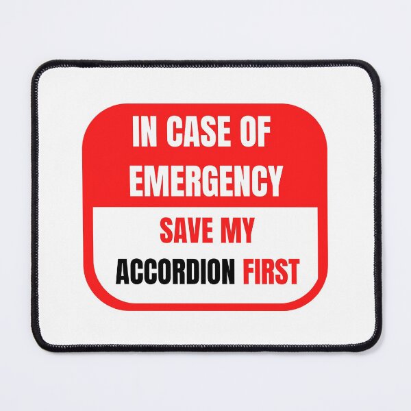 Item preview, In Case of Emergency, Save my Accordion First designed and sold by choceclairs.