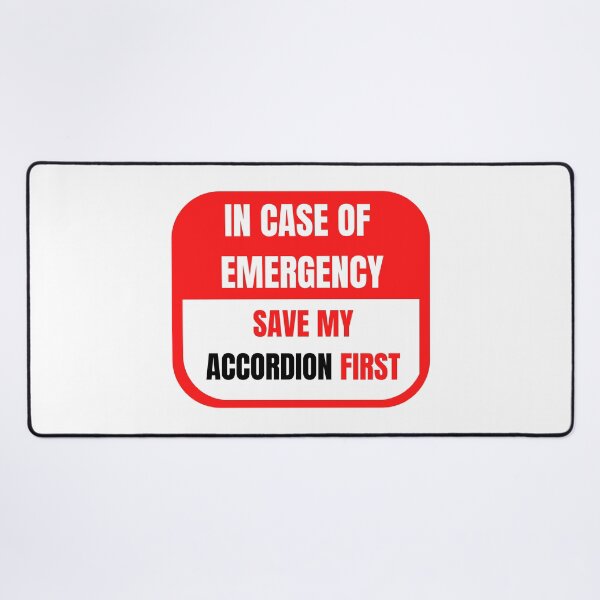 Item preview, In Case of Emergency, Save my Accordion First designed and sold by choceclairs.