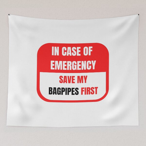 Item preview, In Case of Emergency, Save my Bagpipes First designed and sold by choceclairs.