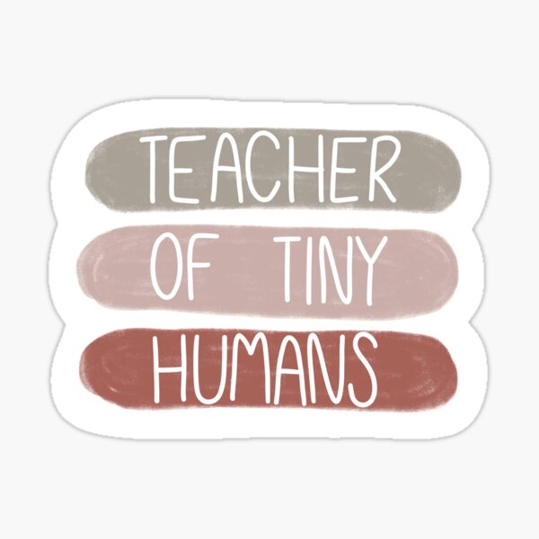 Item preview, Teacher of Tiny Humans sticker for teachers boho neutrals designed and sold by WildeandCo.