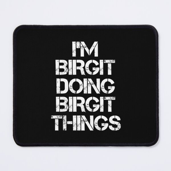 Item preview, Birgit Name T Shirt - I'm Birgit Doing Birgit Things Name Gift Item Tee designed and sold by isalvatore.