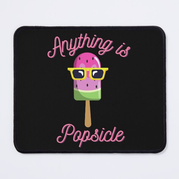 Item preview, Anything Is Popsicle designed and sold by Vibbin4Life33.