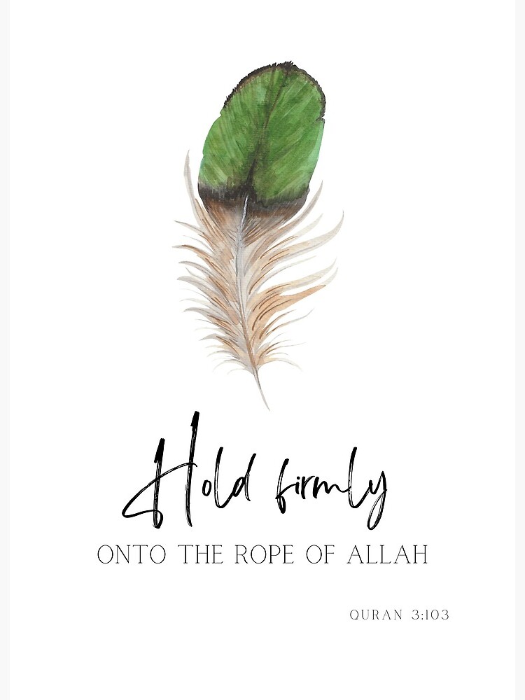 Hold firmly onto the rope of Allah Quran quote Art Board Print
