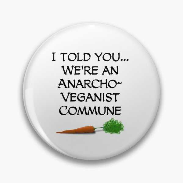 Item preview, We're an Anarcho-Veganist Commune  designed and sold by einspruch.
