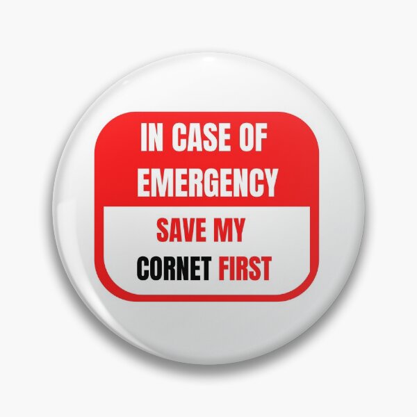 Item preview, In Case of Emergency, Save my Cornet First designed and sold by choceclairs.