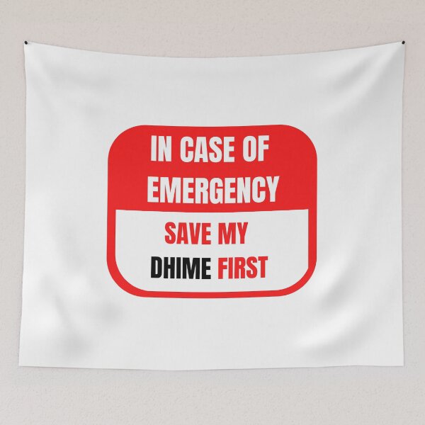 Item preview, In Case of Emergency, Save my Dhime First designed and sold by choceclairs.