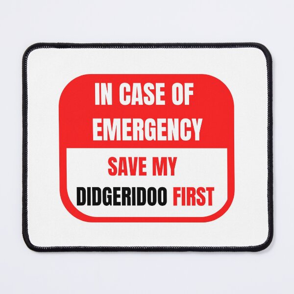 Item preview, In Case of Emergency, Save my Didgeridoo First designed and sold by choceclairs.