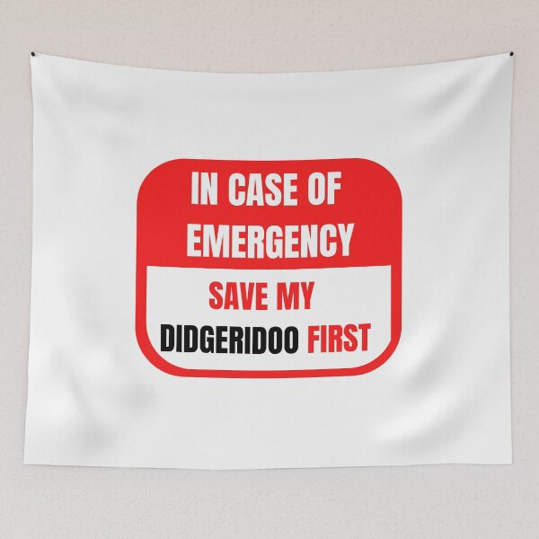Item preview, In Case of Emergency, Save my Didgeridoo First designed and sold by choceclairs.