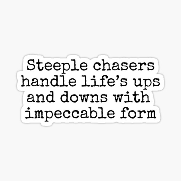 Item preview, Steeple chasers handle life's ups and downs with impeccable form designed and sold by MuggyandMo.