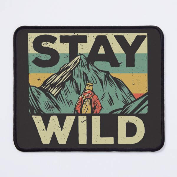 Item preview, Stay Wild // Retro Mountain Hiker designed and sold by SLAG-Creative.