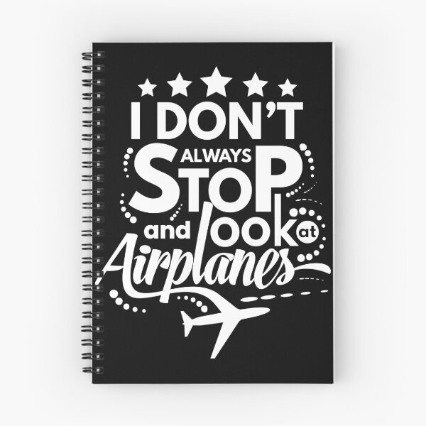Item preview, I Dont Always Stop and Look at Airplanes Funny designed and sold by Pawsitive Palette.