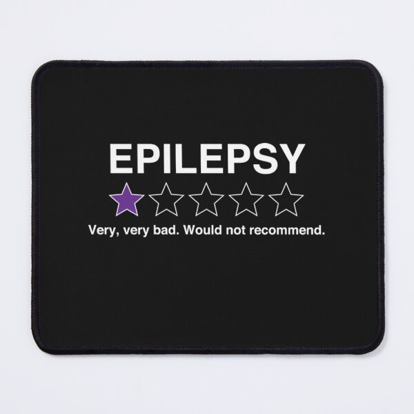 Item preview, Epilepsy very very bad funny designed and sold by StarcyWol.